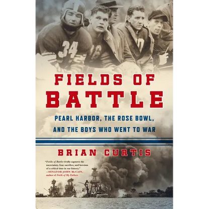 Fields of Battle: Pearl Harbor, the Rose Bowl, and the Boys Who Went to War - Paperback