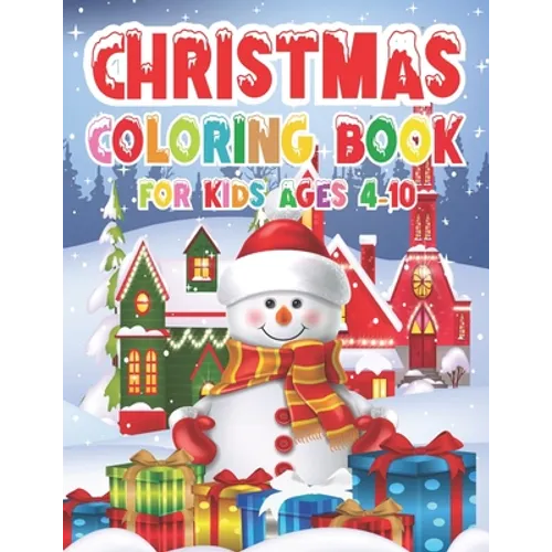 Christmas Coloring Book for Kids - Ages 4-10 - Paperback
