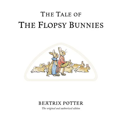 The Tale of the Flopsy Bunnies - Paperback