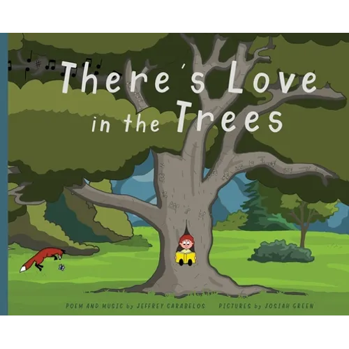 There's Love in the Trees - Hardcover