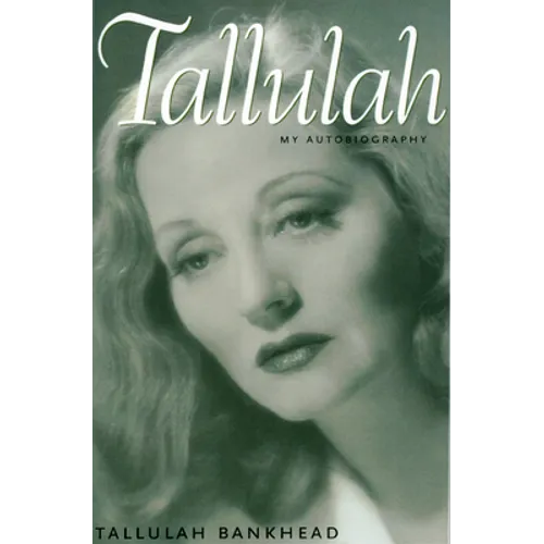 Tallulah: My Autobiography - Paperback