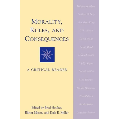 Morality, Rules, and Consequences: A Critical Reader - Paperback