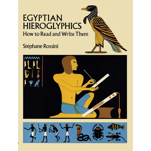 Egyptian Hieroglyphics: How to Read and Write Them - Paperback