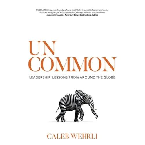 Uncommon: Leadership Lessons From Around the Globe - Paperback