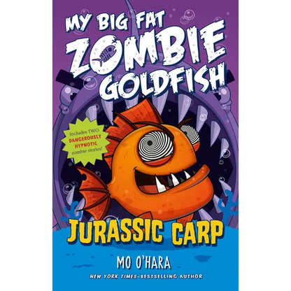Jurassic Carp: My Big Fat Zombie Goldfish - Paperback