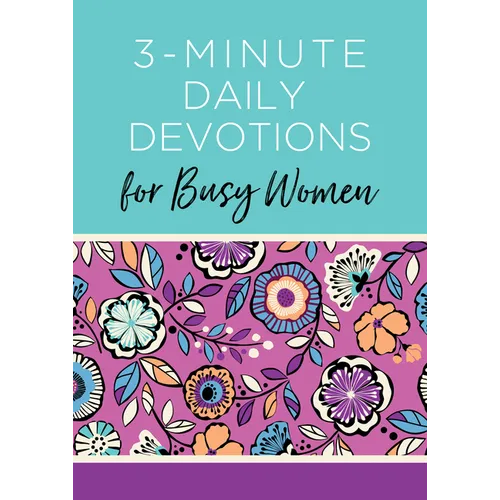 3-Minute Daily Devotions for Busy Women: 365 Encouraging Readings - Paperback