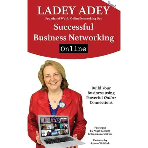 Successful Business Networking Online: Build Your Business Using Powerful Online Connections - Hardcover