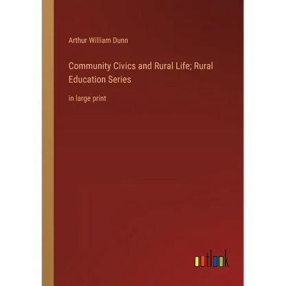 Community Civics and Rural Life; Rural Education Series: in large print - Paperback