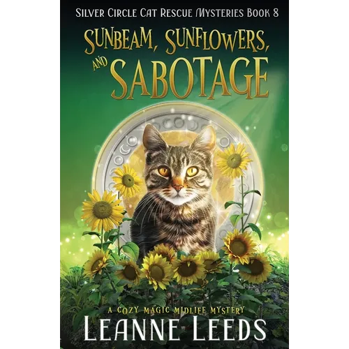 Sunbeam, Sunflowers, and Sabotage: A Cozy Magic Midlife Mystery - Paperback
