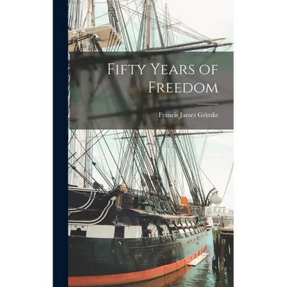 Fifty Years of Freedom - Hardcover