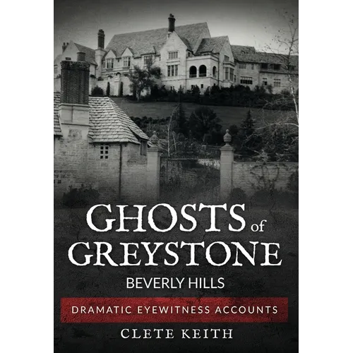 Ghosts of Greystone - Beverly Hills - Hardcover