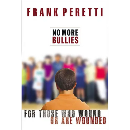 The No More Bullies: For Those Who Wound or Are Wounded - Paperback