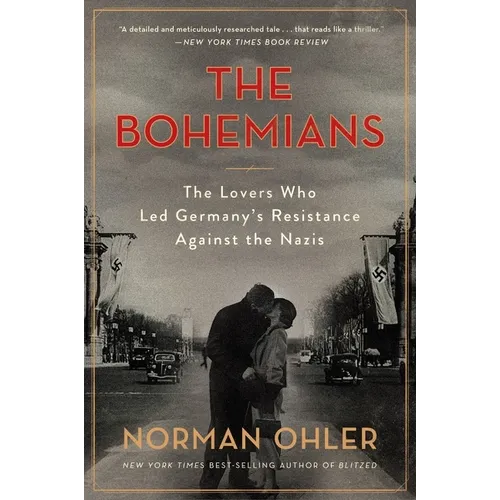 The Bohemians: The Lovers Who Led Germany's Resistance Against the Nazis - Paperback