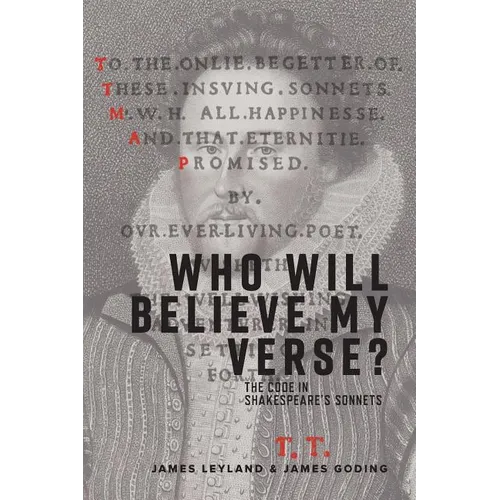 Who Will Believe My Verse?: The Code in Shakespeare's Sonnets - Paperback