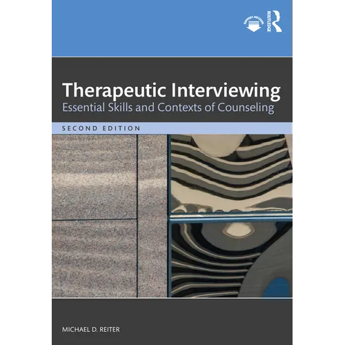 Therapeutic Interviewing: Essential Skills and Contexts of Counseling - Paperback