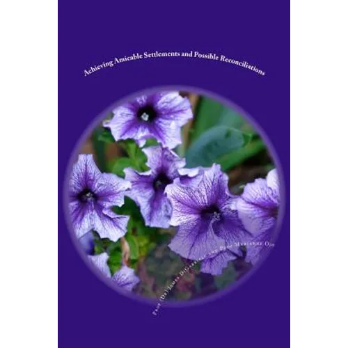 Achieving Amicable Settlements and Possible Reconciliations: The Role of Forensic Accountants in Equitable Distributions - Paperback