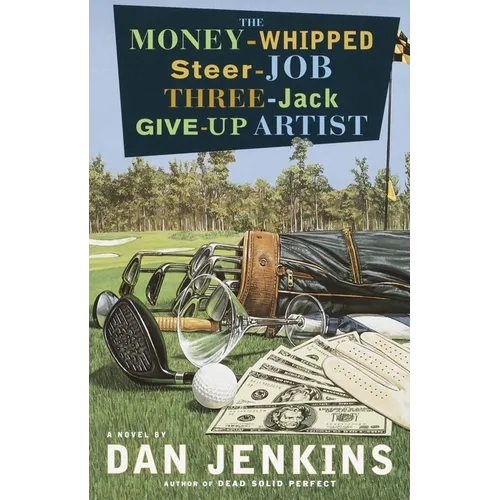 The Money-Whipped Steer-Job Three-Jack Give-Up Artist - Paperback
