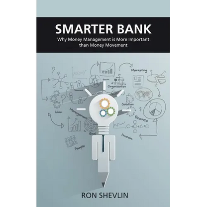 Smarter Bank: Why Money Management Is More Important Than Money Movement to Banks and Credit Unions - Paperback