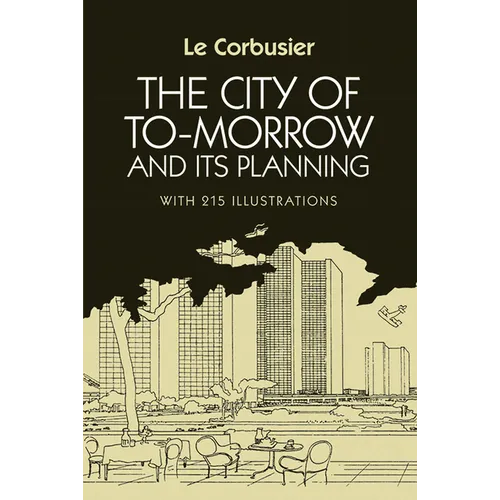 The City of Tomorrow and Its Planning - Paperback