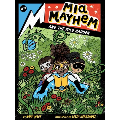 MIA Mayhem and the Wild Garden - Hardcover