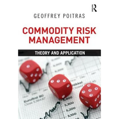 Commodity Risk Management: Theory and Application - Paperback