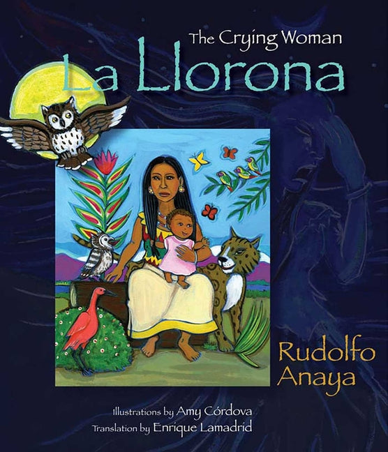 La Llorona: The Crying Woman - Hardcover