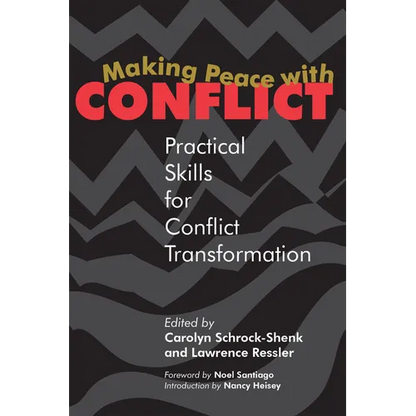 Making Peace with Conflict: Practical Skills for Conflict Transformation - Paperback