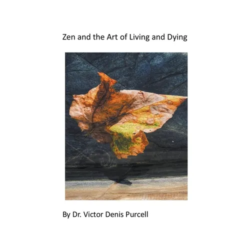 Zen and the Art of Living and Dying - Paperback