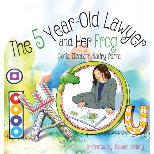 The 5 Year-Old Lawyer and Her Frog - Hardcover