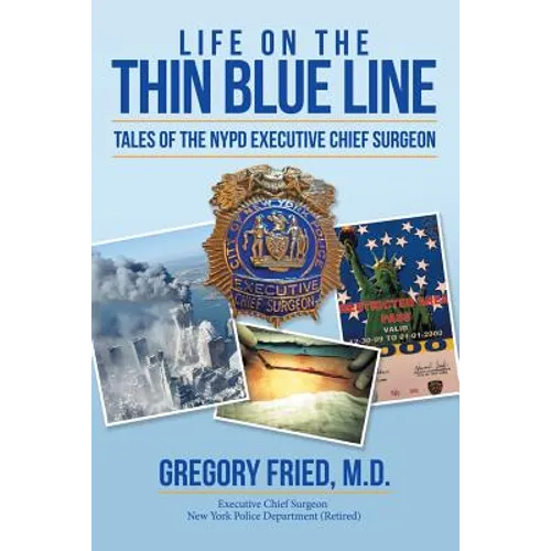 Life on the Thin Blue Line: Tales of the NYPD Executive Chief Surgeon - Paperback