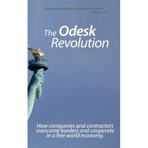 The Odesk Revolution: Borders are finally a thing of the past - Paperback