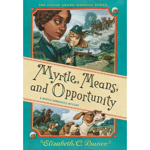 Myrtle, Means, and Opportunity (Myrtle Hardcastle Mystery 5) - Paperback