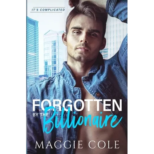 Forgotten by the Billionaire: An Amnesia Billionaire Romance - Paperback