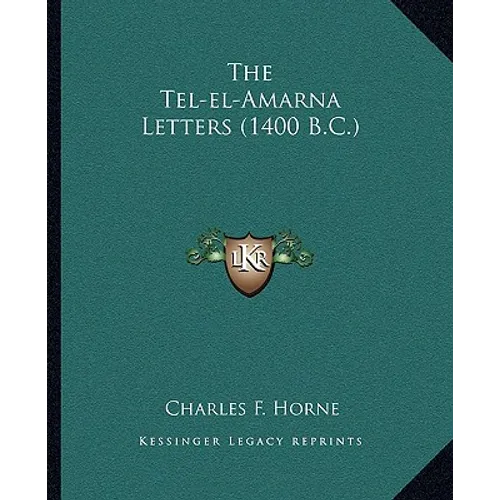 The Tel-el-Amarna Letters (1400 B.C.) - Paperback