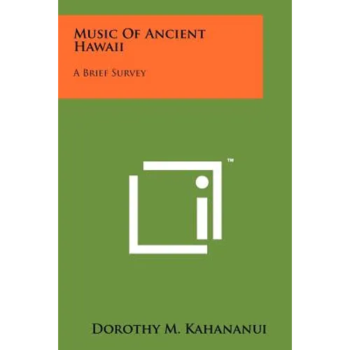 Music Of Ancient Hawaii: A Brief Survey - Paperback