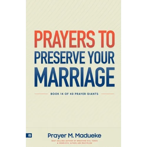 Prayers to Preserve Your Marriage: Powerful Prayers for Couples, Book to Protect Your Marriage and Grow Your Faith. - Paperback