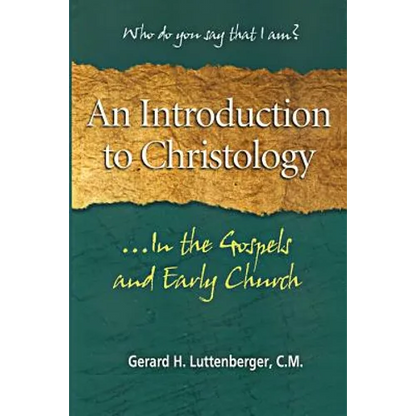 An Introduction to Christology: ...In the Gospels and Early Church - Paperback