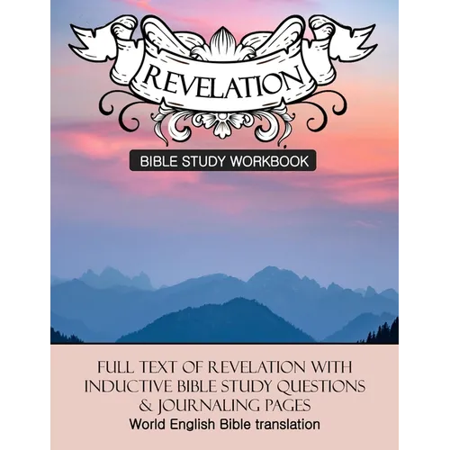 Revelation Inductive Bible Study Workbook: Full text of Revelation with inductive bible study questions - Paperback