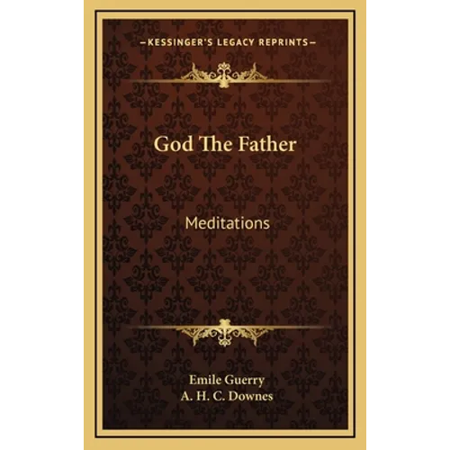 God The Father: Meditations - Hardcover