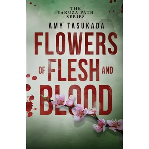 The Yakuza Path: Flowers of Flesh and Blood - Paperback