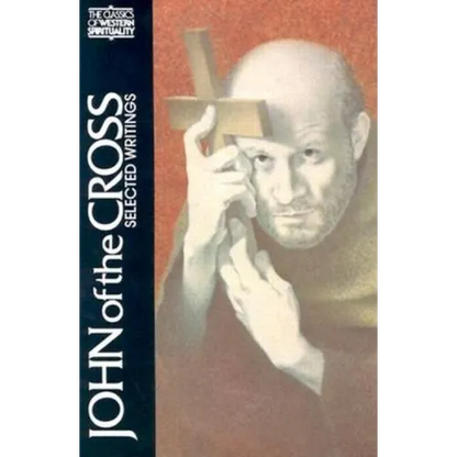 John of the Cross: Selected Writings - Paperback