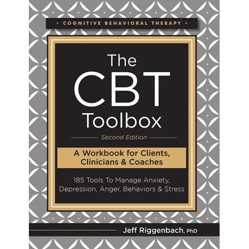 The CBT Toolbox, Second Edition: 185 Tools to Manage Anxiety, Depression, Anger, Behaviors & Stress - Paperback