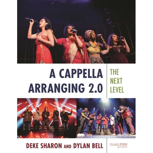 A Cappella Arranging 2.0: The Next Level - Paperback