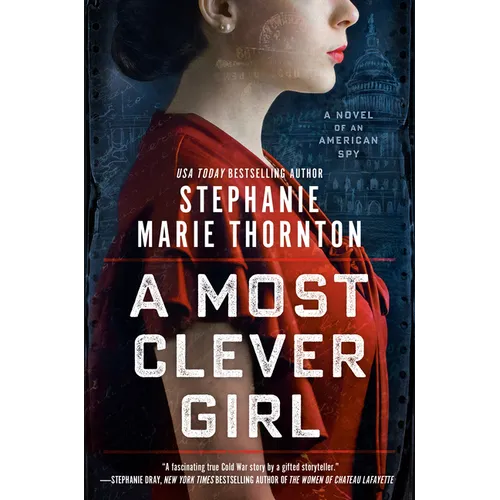 A Most Clever Girl: A Novel of an American Spy - Paperback