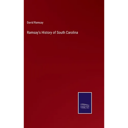 Ramsay's History of South Carolina - Hardcover