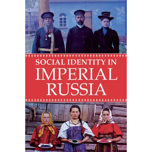Social Identity in Imperial Russia - Paperback