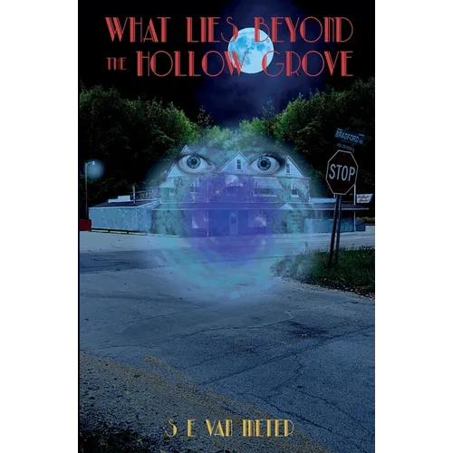 What Lies Beyond the Hollow Grove - Paperback