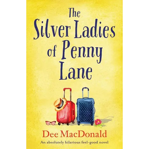 The Silver Ladies of Penny Lane: An absolutely hilarious feel-good novel - Paperback