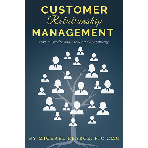 Customer Relationship Management: How To Develop and Execute a CRM Strategy - Paperback