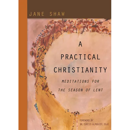 A Practical Christianity: Meditations for the Season of Lent - Paperback